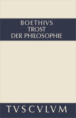 Trost der Philosophie / Consolatio philosophiae - Boethius, Anicius Manlius Severinus