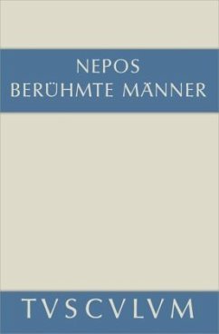 Berühmte Männer. De viris illustribus - Nepos, Cornelius