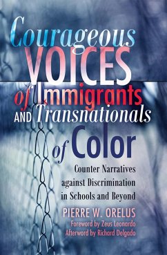Courageous Voices of Immigrants and Transnationals of Color - Orelus, Pierre W.