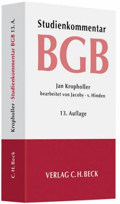 Bürgerliches Gesetzbuch: Studienkommentar - Bürgerliches Gesetzbuch: Studienkommentar Jacoby, Florian; Hinden, Michael von and Kropholler, Jan