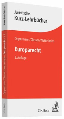 Europarecht - Oppermann, Thomas, Claus Dieter Classen und Martin Nettesheim