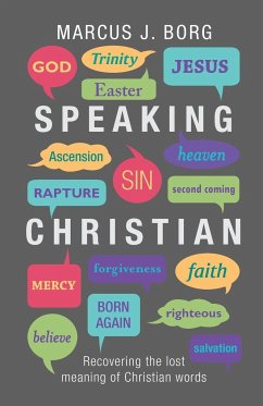 Speaking Christian - Borg, Marcus J.