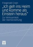 ¿Ich geh ins Heim und komme als Einstein heraus¿