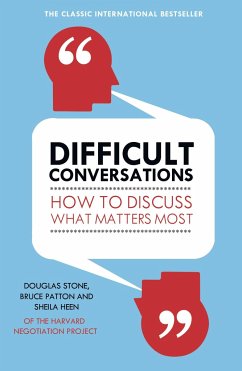 Difficult Conversations - Patton, Bruce;Stone, Douglas;Heen, Sheila