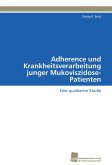 Adherence und Krankheitsverarbeitung junger Mukoviszidose-Patienten