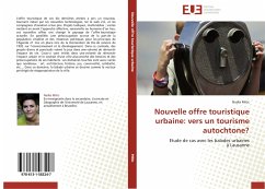 Nouvelle offre touristique urbaine: vers un tourisme autochtone? - Mitic, Nadia