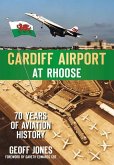 Cardiff Airport at Rhoose: 70 Years of Aviation History