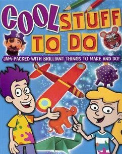 Cool Stuff to Do: Jam-Packed with Brilliant Things to Make and Do! - Cook, Trevor; Henry, Sally