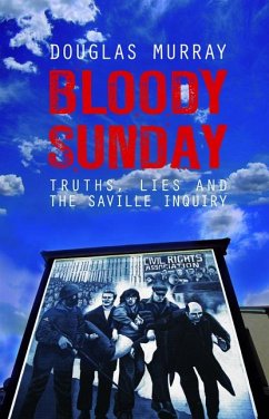Bloody Sunday: Truths, Lies and the Saville Inquiry - Murray, Douglas