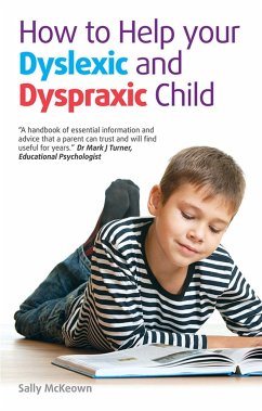 How to Help Your Dyslexic and Dyspraxic Child: A Practical Guide for Parents - Mckeown, Sally