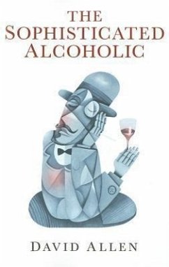 The Sophisticated Alcoholic - Allen, David