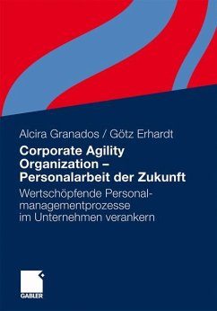 Corporate Agility Organization - Personalarbeit der Zukunft - Granados, Alcira;Erhardt, Götz