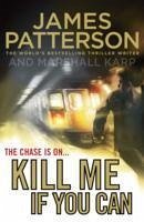 Kill Me If You Can - Patterson, James