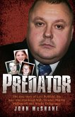 Predator - The true story of Levi Bellfield, the man who murdered Milly Dowler, Marsha McDonnell and Amelie Delagrange