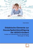 Didaktische Elemente zur Hausaufgabenbewältigung bei AD(H)S-Kindern