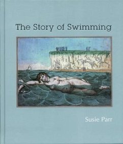 The Story of Swimming - Parr, Susie