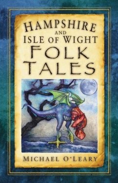 Hampshire and Isle of Wight Folk Tales - O'Leary, Michael