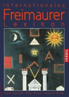 Internationales Freimaurerlexikon - Lennhoff, Eugen;Posner, Oskar;Binder, Dieter, A.