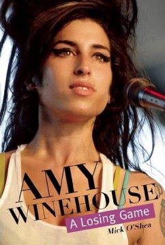 Amy Winehouse: A Losing Game - O'Shea, Mick