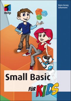 SmallBasic für Kids - Schumann, Hans-Georg