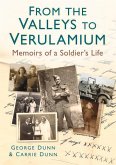 From the Valleys to Verulamium: Memoirs of a Soldier's Life