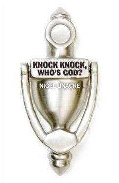 Knock Knock, Who's God? - Linacre, Nigel