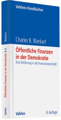 Öffentliche Finanzen in der Demokratie - Blankart, Charles B.