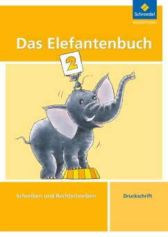 Das Elefantenbuch. 2. Schuljahr. Druckschrift. Arbeitsheft - Hollstein, Karin;Müller, Christiane;Müller, Heidrun
