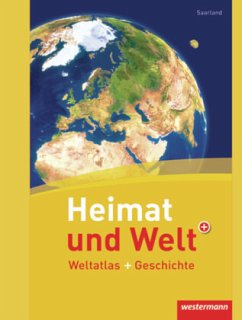 Ausgabe Saarland, m. Arbeitsheft mit Welt-Reisepass / Heimat und Welt, Weltatlas (2011)