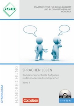 ISB Handreichung Sprachen Leben - Kompetenzorientierte Aufgaben in den modernen Fremdsprachen Band 1 Bd. 1.
