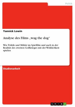 Analyse des Films ¿wag the dog¿ - Lowin, Yannick