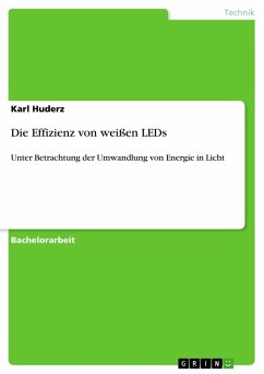 Die Effizienz von weißen LEDs - Huderz, Karl