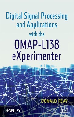Digital Signal Processing and Applications with the OMAP - L138 eXperimenter - Reay, Donald
