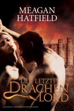 Der letzte Drachenlord - Hatfield, Meagan