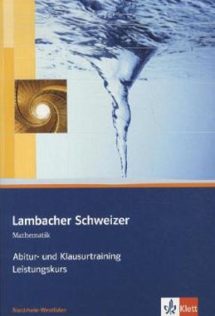Abitur- und Klausurtraining, Arbeitsheft Leistungskurs / Lambacher-Schweizer, Ausgabe Nordrhein-Westfalen ab 2010