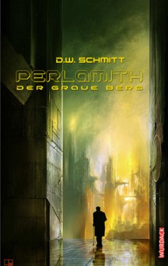 Perlamith - Der graue Berg - Schmitt, D. W.