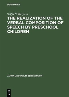 The Realization of the Verbal Composition of Speech by Preschool Children - Karpova, Sof'ja N.