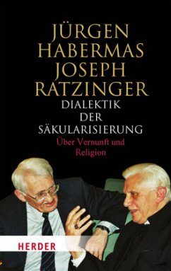 Dialektik der Säkularisierung - Habermas, Jürgen;Ratzinger, Joseph