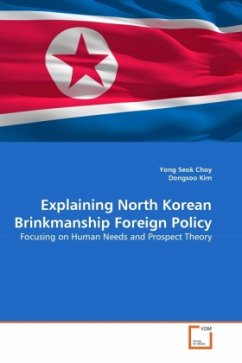 Explaining North Korean Brinkmanship Foreign Policy - Choy, Yong Seok;Kim, Dongsoo