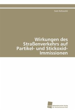 Wirkungen des Straßenverkehrs auf Partikel- und Stickoxid-Immissionen - Kohoutek, Sven