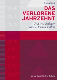 Das verlorene Jahrzehnt - Heri, Erwin W.