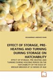 EFFECT OF STORAGE, PRE-HEATING AND TURNING DURING STORAGE ON HATCHABILITY