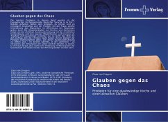 Glauben gegen das Chaos - Criegern, Claus von