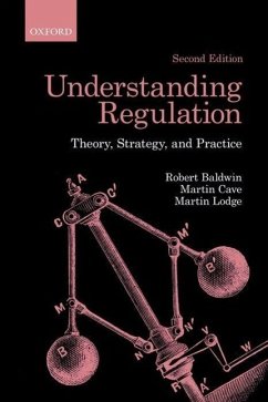 Understanding Regulation - Baldwin, Robert; Cave, Martin; Lodge, Martin
