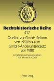 Quellen zur GmbH-Reform von 1958 bis zum GmbH-Änderungsgesetz von 1980