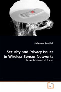 Security and Privacy Issues in Wireless Sensor Networks - Shah, Muhammad Zahir