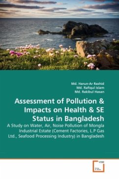 Assessment of Pollution & Impacts on Health & SE Status in Bangladesh - Rashid, Md. Harun-Ar;Rafiqul Islam, Md.;Rakibul Hasan, Md.