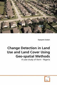 CHANGE DETECTION IN LAND USE AND LAND COVER USING GEO-SPATIAL METHODS - Zubair, Opeyemi