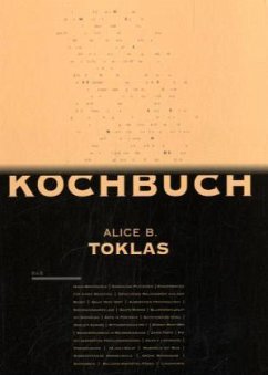 Das Alice B. Toklas Kochbuch - Toklas, Alice B