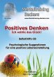 Positives Denken - Ich wähle das... - Bild 1